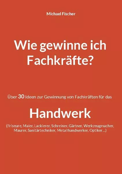 Wie gewinne ich Fachkräfte?