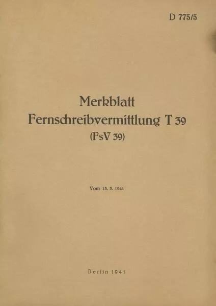 D 775/5 Merkblatt Fernschreibvermittlung T 39 (FsV 39)