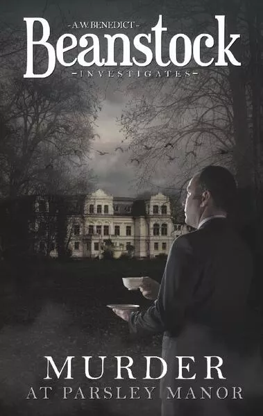 Beanstock - Murder at Parsley Manor - a cozy mystery (Butler Beanstock investigates)