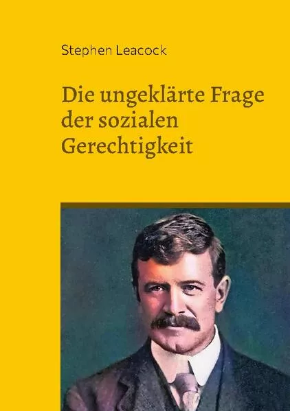 Cover: Die ungeklärte Frage der sozialen Gerechtigkeit