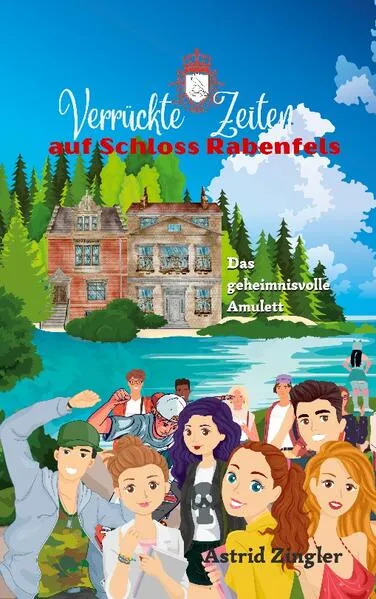 Verrückte Zeiten auf Schloss Rabenfels