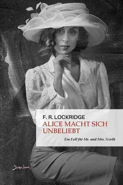 Alice macht sich unbeliebt - Ein Fall für Mr. und Mrs. North