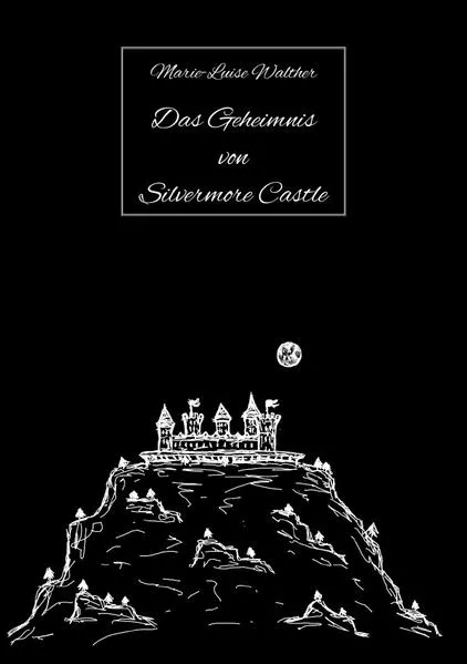 Das Geheimnis von Silvermore Castle
