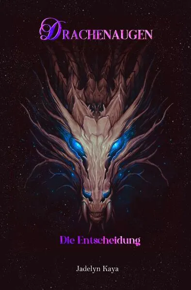 Drachenaugen-Reihe / Drachenaugen - Die Entscheidung