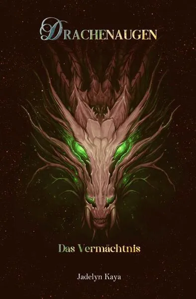 Drachenaugen-Reihe / Drachenaugen - Das Vermächtnis