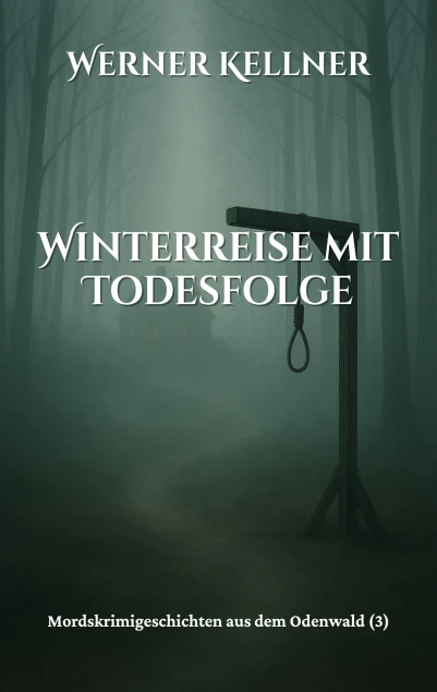 Mordskrimigeschichte aus dem Odenwald / Winterreise mit Todesfolge