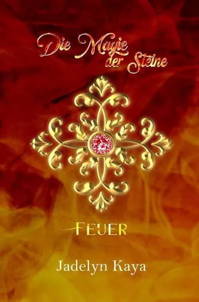 KAMMS-Reihe / Die Magie der Steine - Feuer