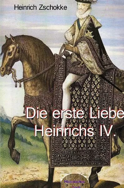 Die erste Liebe Heinrichs IV.