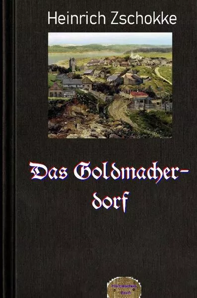 Das Goldmacherdorf