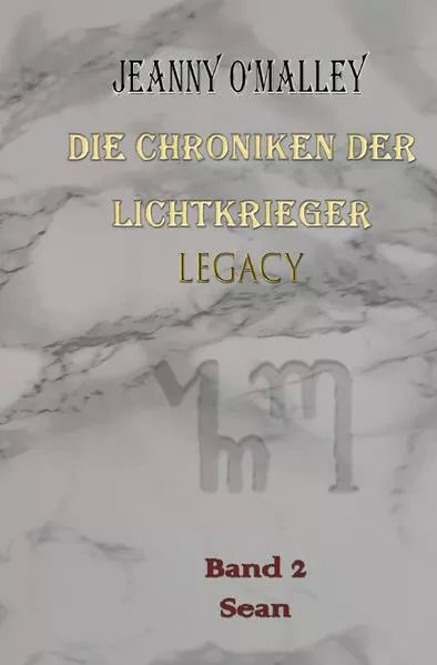 Die Chroniken der Lichtkrieger / Die Chroniken der Lichtkrieger Legacy