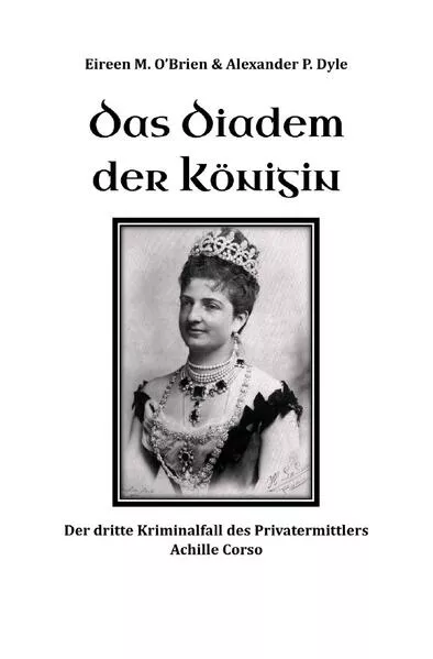 Ein Kriminalfall des Privatermittlers Achille Corso / Das Diadem der Königin
