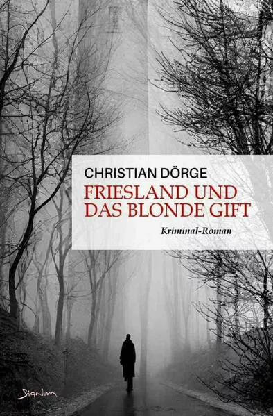Siemen Friesland ermittelt / Friesland und das blonde Gift