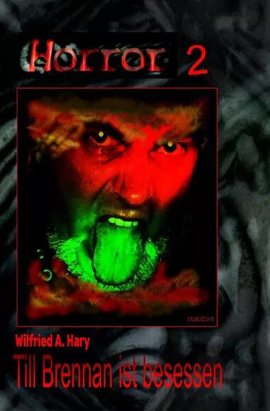 HORROR Buchausgabe / HORROR 002 Buchausgabe: Till Brennan ist besessen