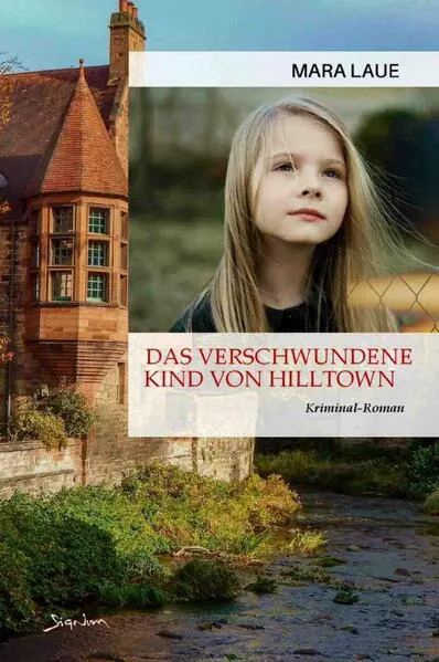 Das verschwundene Kind von Hilltown