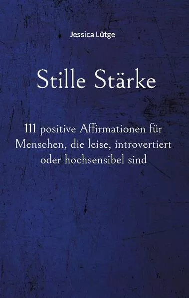 Stille Stärke