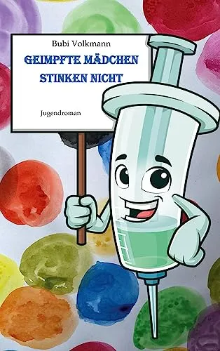 Geimpfte Mädchen stinken nicht