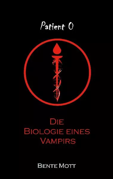 Patient 0 - Die Biologie eines Vampirs