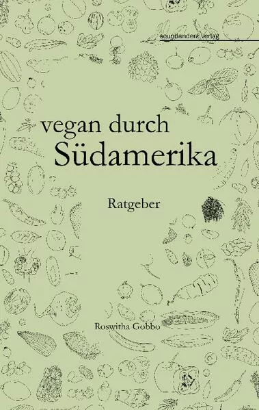 vegan durch Südamerika