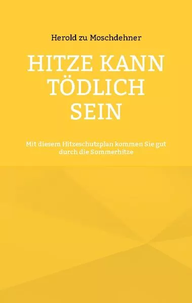 Hitze kann tödlich sein