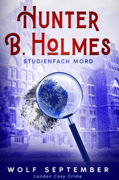 Hunter B. Holmes: Studienfach Mord