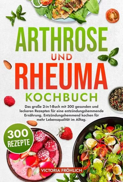 Arthrose und Rheuma Kochbuch