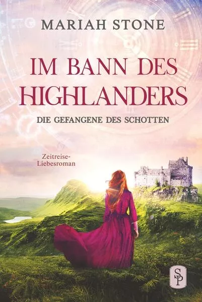 Die Gefangene des Schotten - Erster Band der Im Bann des Highlanders-Reihe
