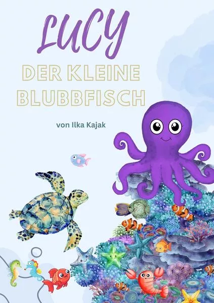 Lucy - der kleine Blubbfisch