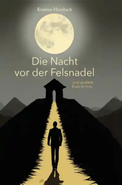 Die Nacht vor der Felsnadel