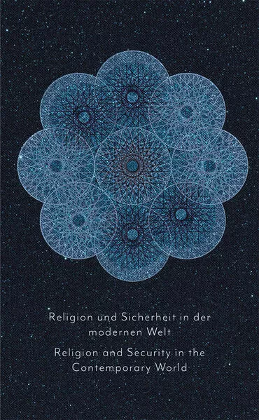 Religion und Sicherheit in der modernen Welt Religion and Security in the Contemporary World