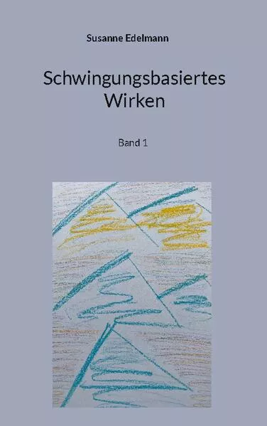 Schwingungsbasiertes Wirken