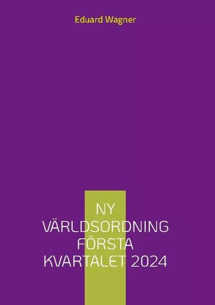 Ny världsordning första kvartalet 2024