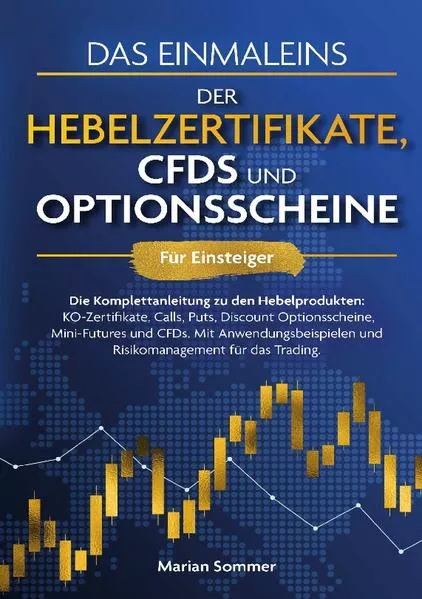 Das Einmaleins der Hebelzertifikate, CFDs und Optionsscheine für Einsteiger