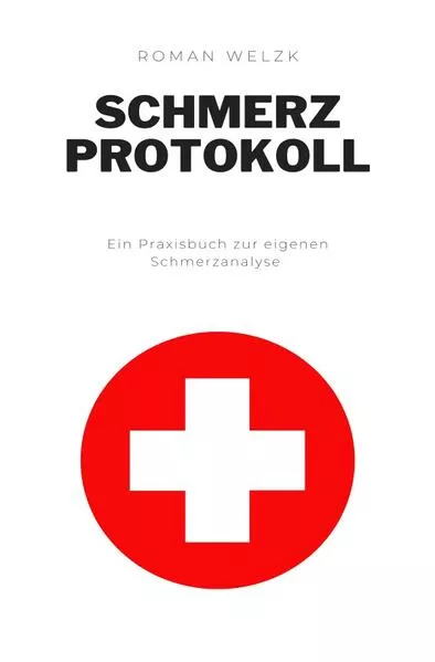 Schmerz - Protokollbuch zur Schmerzanalyse
