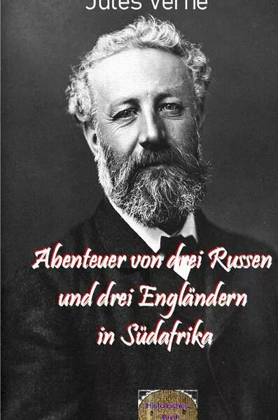 Illustrierte Jules-Verne-Reihe / Abenteuer von drei Russen und drei Engländern in Südafrika