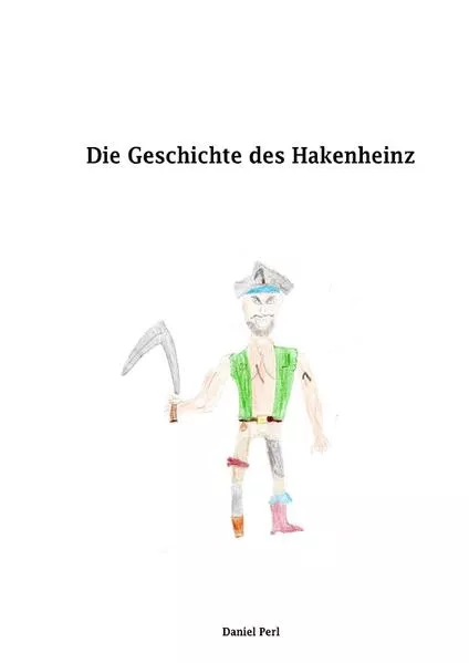 Die Geschichte des Hakenheinz