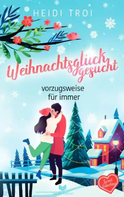 Sweet Valentine / Weihnachtsglück gesucht - vorzugsweise für immer
