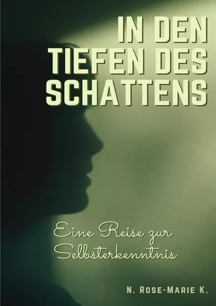 In den tiefen des Schattens - Eine Reise zur Selbsterkenntnis