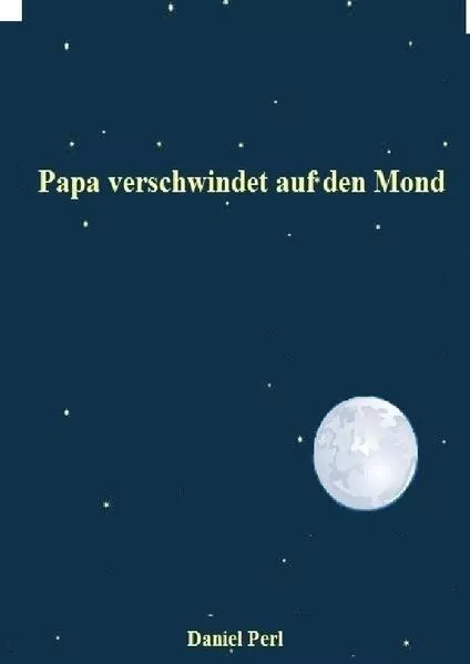 Papa verschwindet auf den Mond
