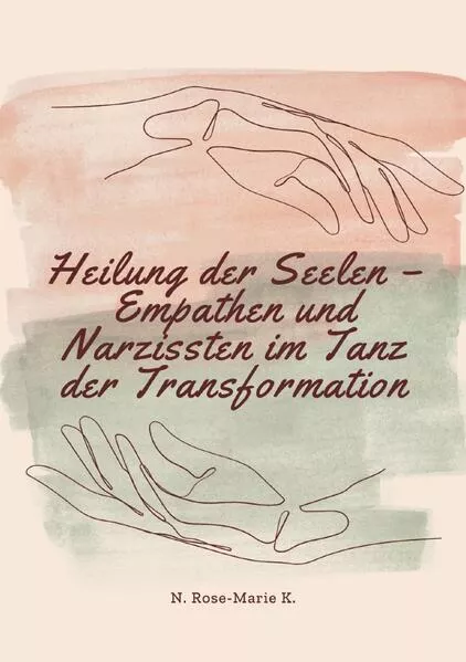 Heilung der Seelen – Empathen und Narzissten im Tanz der Transformation