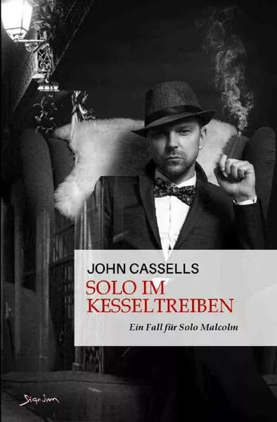 Solo im Kesseltreiben - Ein Fall für Solo Malcolm