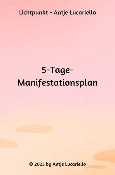 5-Tage-Manifestationsplan