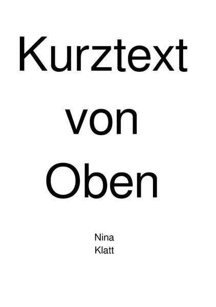 Dies ist der erste Teil einer Serie / Kurztext von Oben