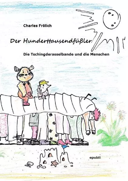 Die Tschingderasselbande / Der Hunderttausendfüßler