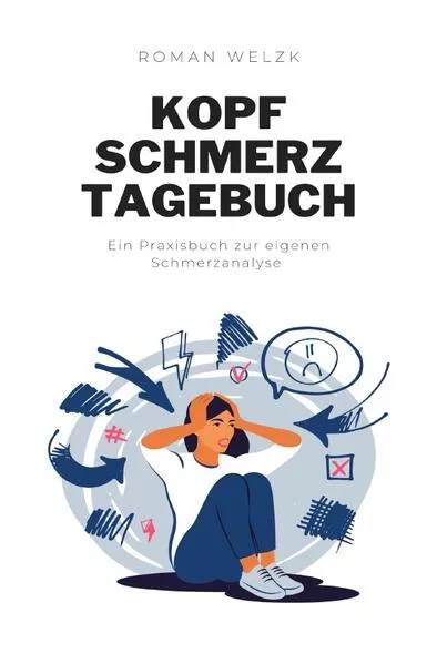 Erfolgreich gegen Kopfschmerzen und Migräne mit deinem Tagebuch