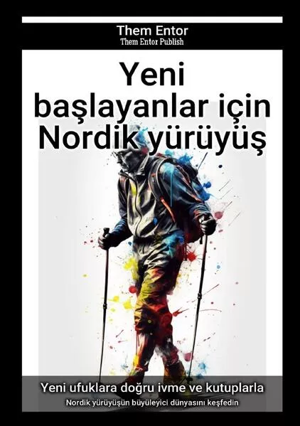 Yeni başlayanlar için Nordik yürüyüş