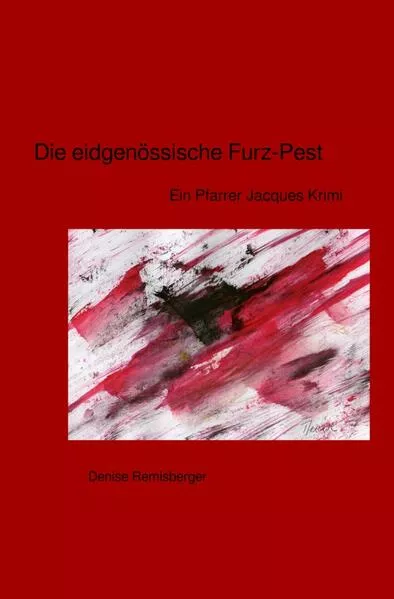 Ein Pfarrer Jacques Krimi / Die eidgenössische Furz-Pest