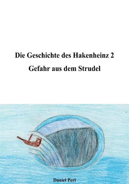 Die Geschichte des Hakenheinz / Die Geschichte des Hakenheinz 2 Gefahr aus dem Strudel