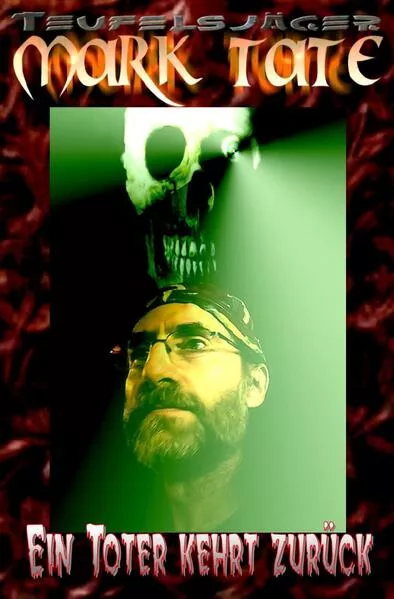 Cover: TEUFELSJÄGER / TEUFELSJÄGER Mark Tate 004: Ein Toter kehrt zurück