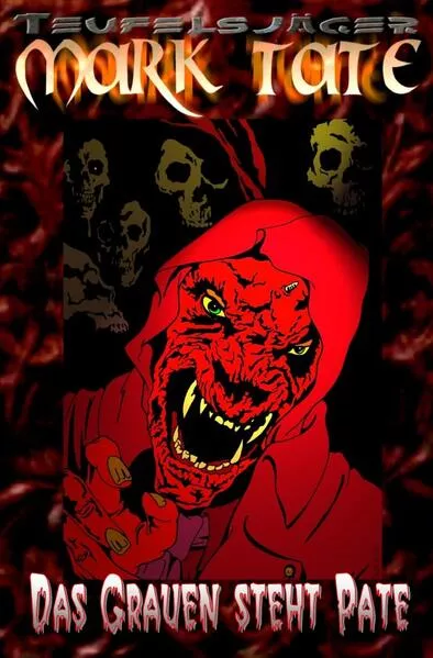 Cover: TEUFELSJÄGER / TEUFELSJÄGER Mark Tate 005: Das Grauen steht Pate