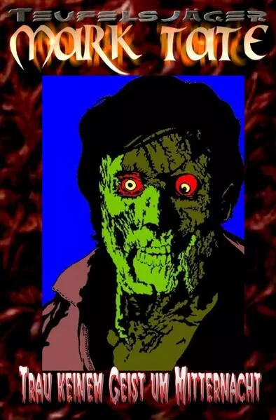 Cover: TEUFELSJÄGER / TEUFELSJÄGER Mark Tate 009: Trau keinem Geist um Mitternacht